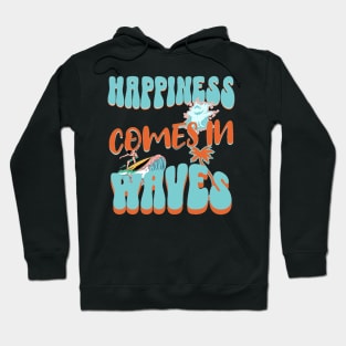 Happiness Comes In Waves, Hello Summer Vintage Funny Surfer Riding Surf Surfing Lover Gifts Hoodie